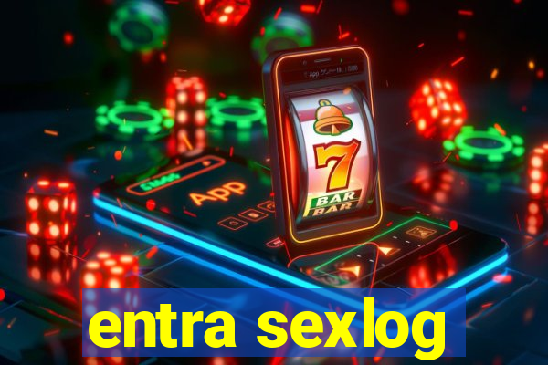 entra sexlog